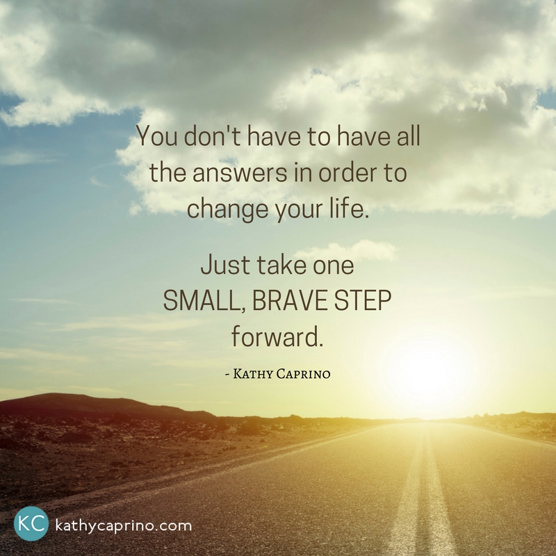 Just take one step - Kathy Caprino