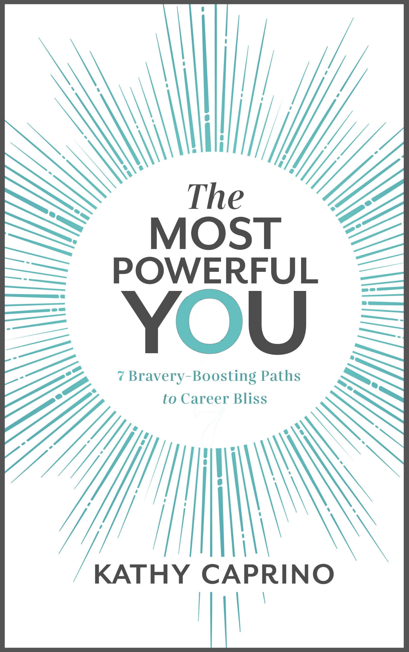 Most Powerful You by Kathy Caprino